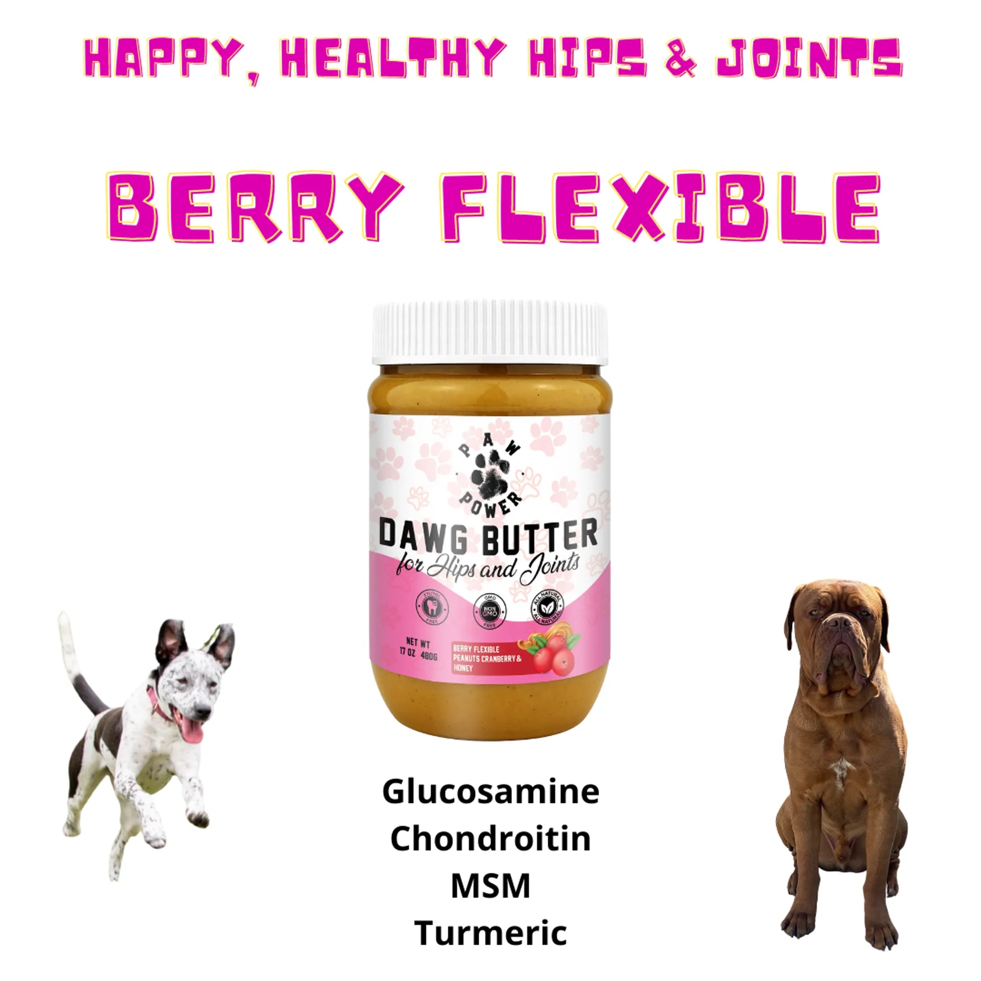 4APAWS™Dawg Butter Berry Flexible for Hips & Joints